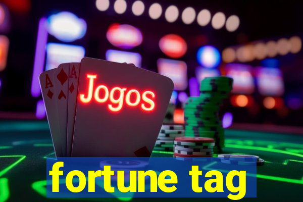 fortune tag